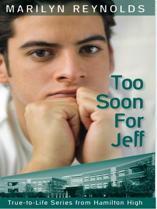 Title details for Too Soon for Jeff by Marilyn Reynolds - Available